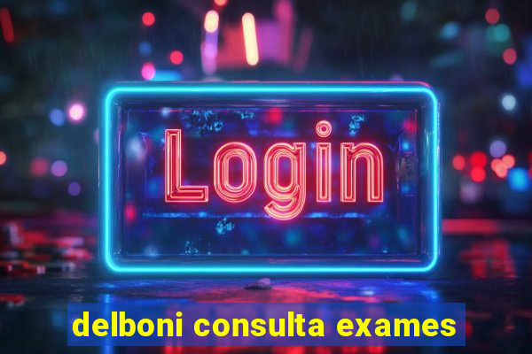 delboni consulta exames